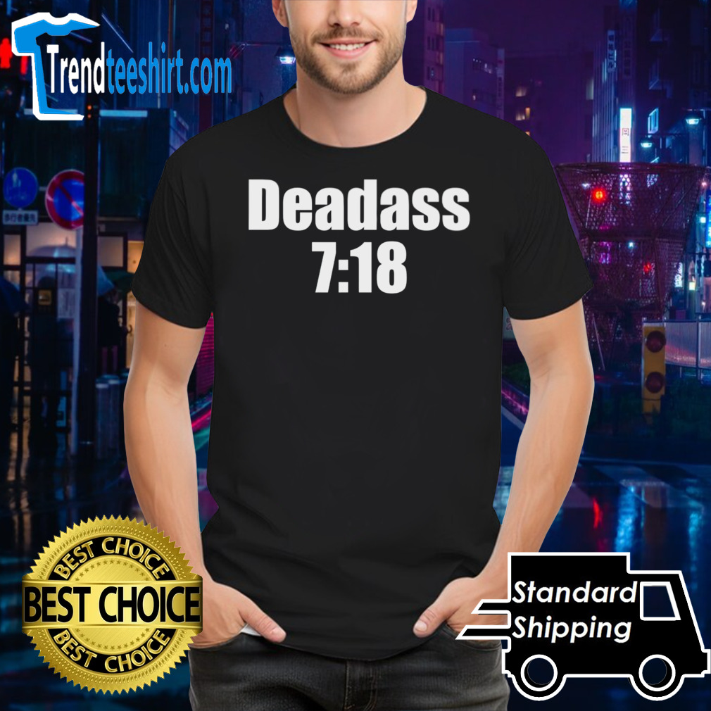 Shotgun Adams Deadass 7 18 shirt