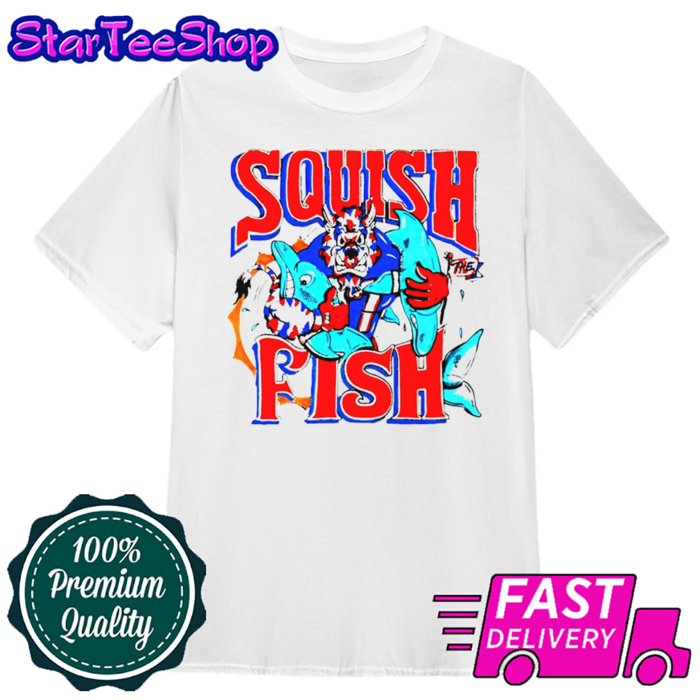 Squish The Fish Buffalo Bills shirt
