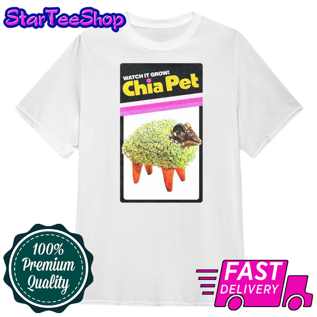 Watch it grow Chia Pet shirt