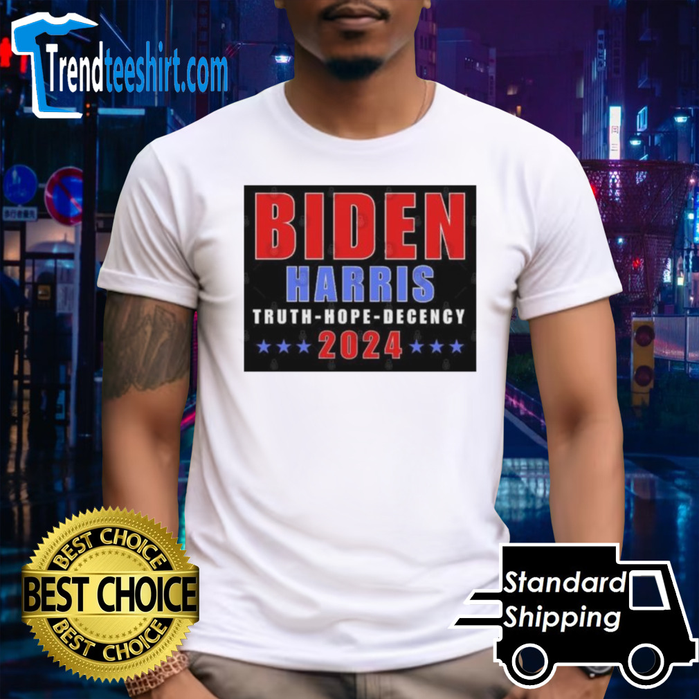 Biden Harris 2024 Truth Hope Decency T-Shirt