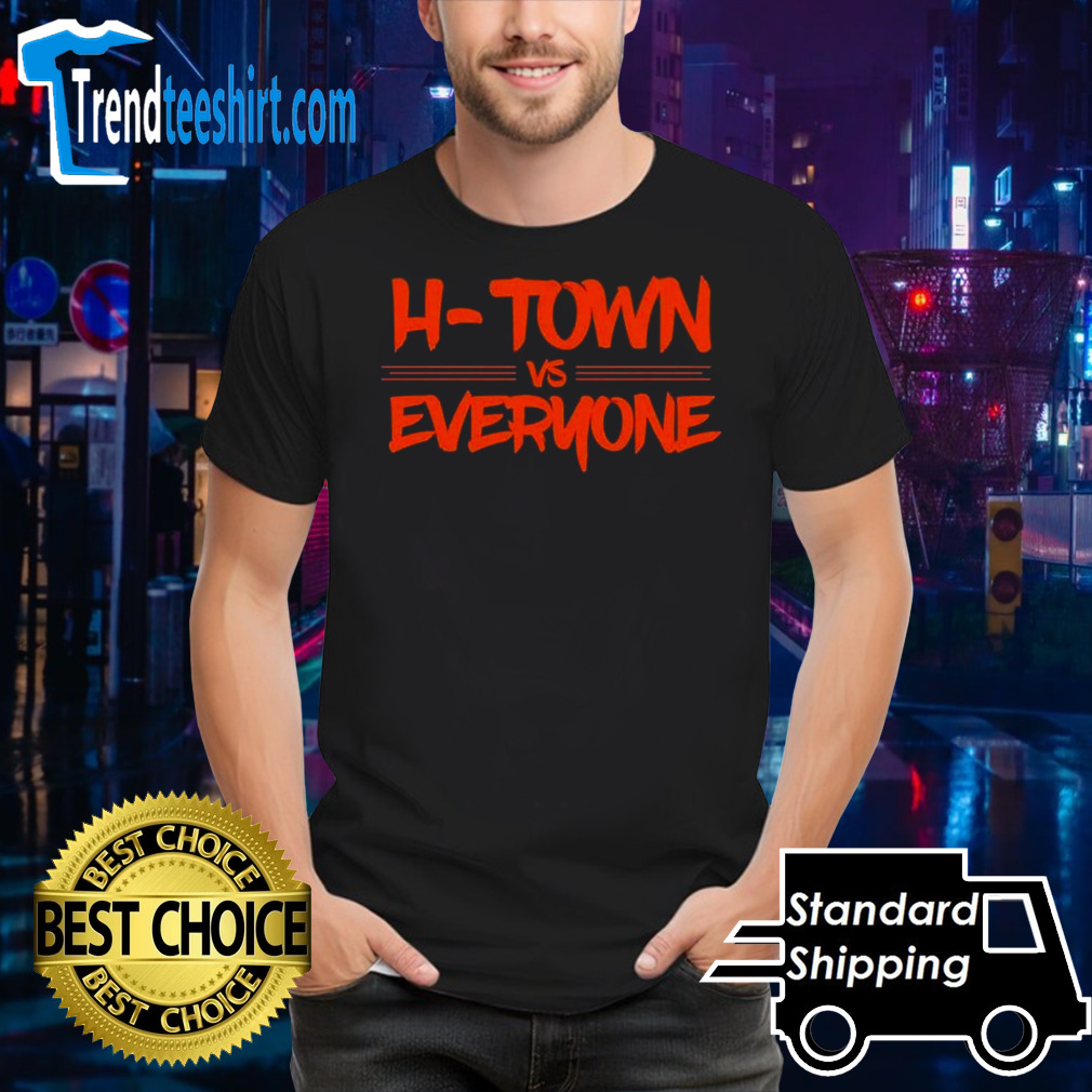 H Town vs Everyone Houston Astros T-Shirt