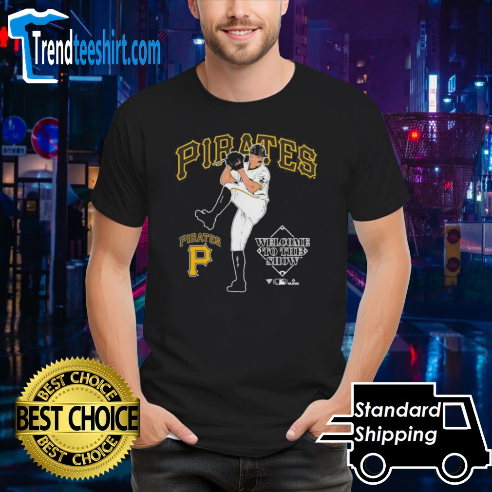 Official Paul Skenes Pittsburgh Pirates Welcome To The Show T-Shirt