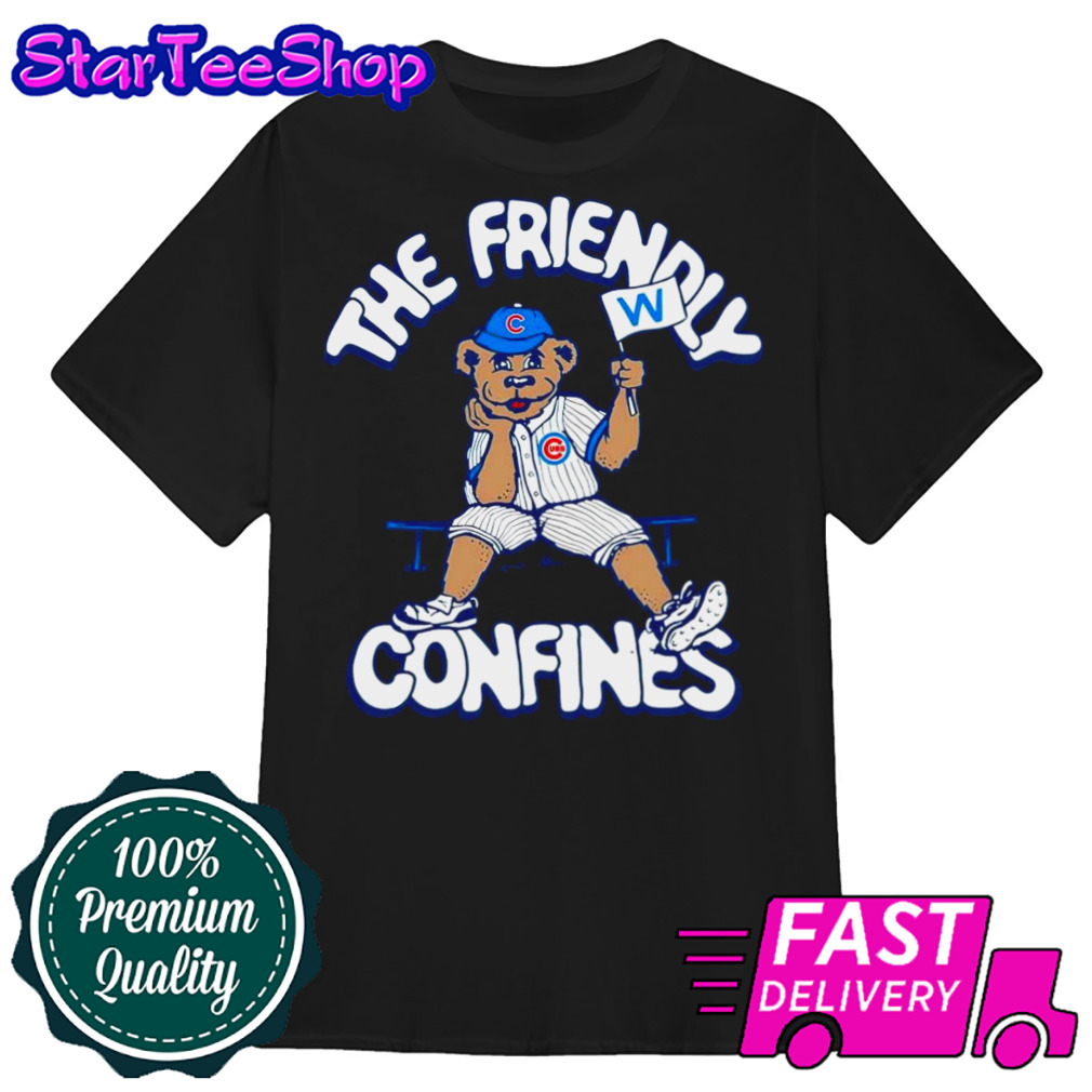 The Friendly Confines Chicago Cubs shirt