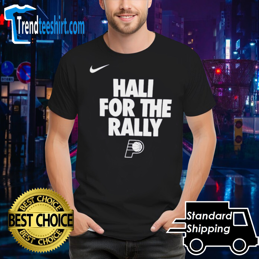 Official Nike Hali For The Rally Indiana Pacers 2024 NBA Playoffs T-shirt
