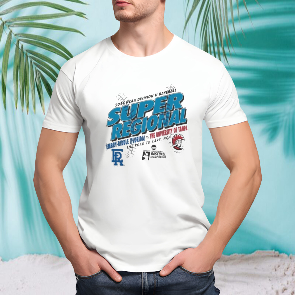 University of Tampa Spartans Vs Embry–Riddle Eagles 2024 NCAA Division II Baseball Super Regional Shirt