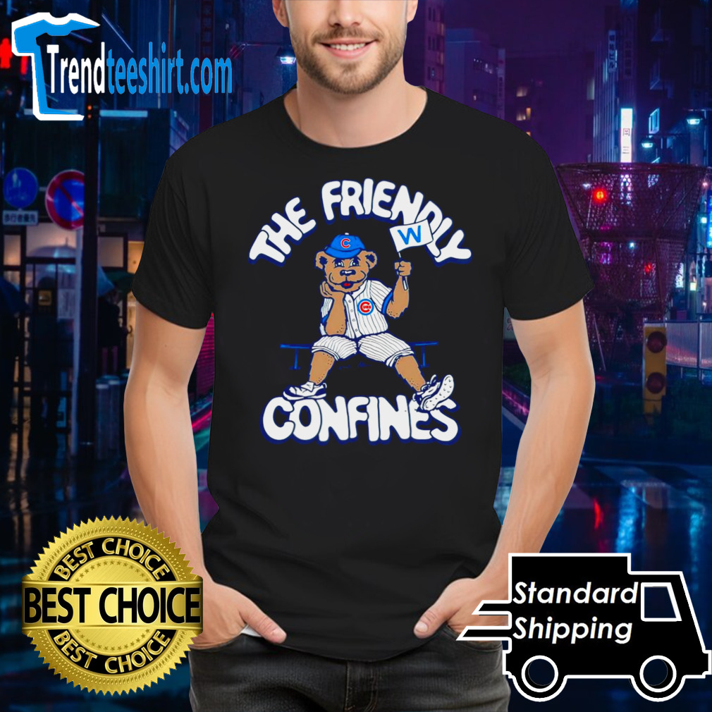 The Friendly Confines Chicago Cubs shirt