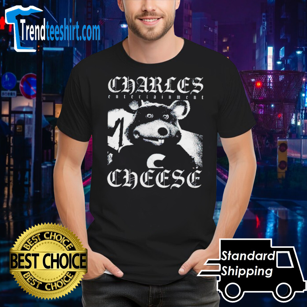 Charles Entertainment Cheese shirt