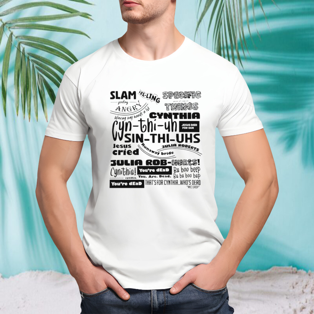 Cynthia slam poetry shirt