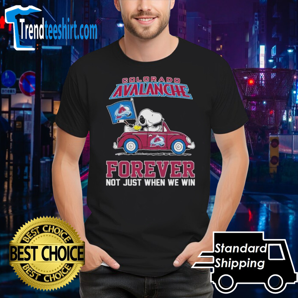 Colorado Avalanche x Peanuts Snoopy And Woodstock Drive Car Forever Not Just When We Win shirt