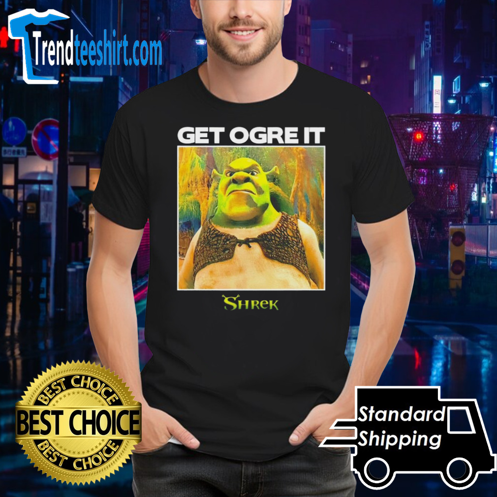 Get ogre it Shrek shirt