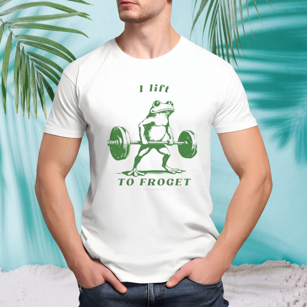 I Lift To Forget Frog Love Squad T-shirt