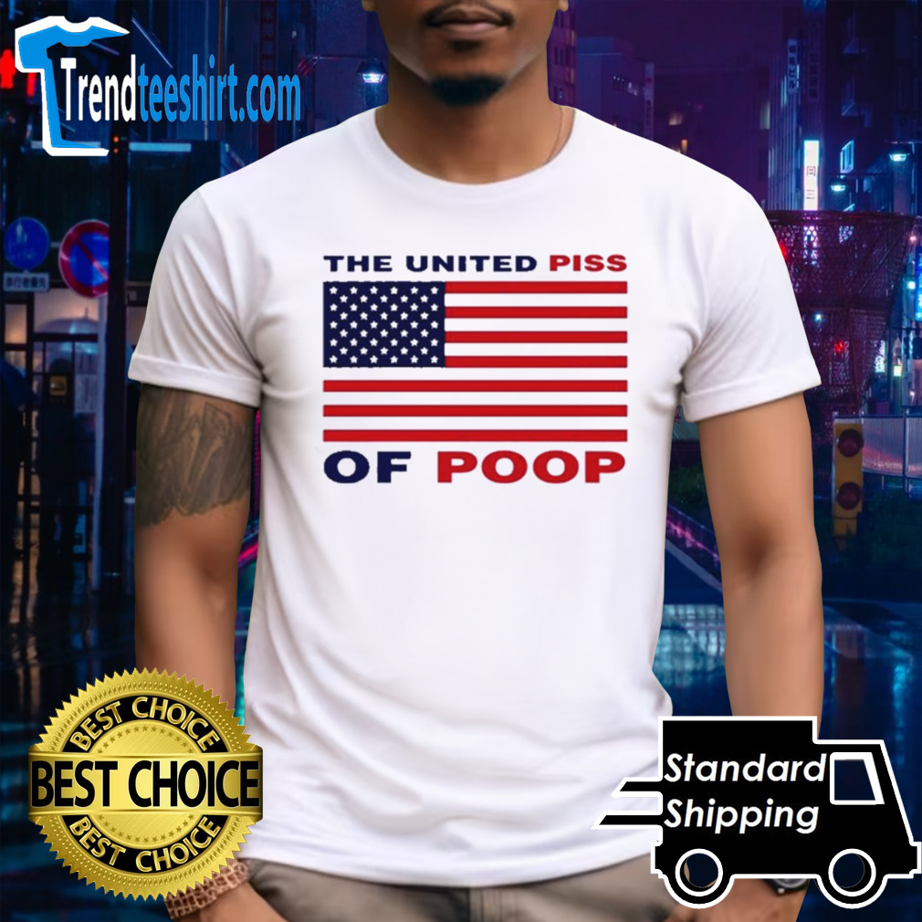 The united piss of poop American flag shirt