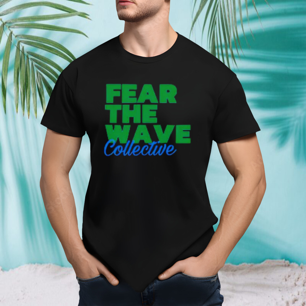 Tulane Green Wave fear the wave collective shirt