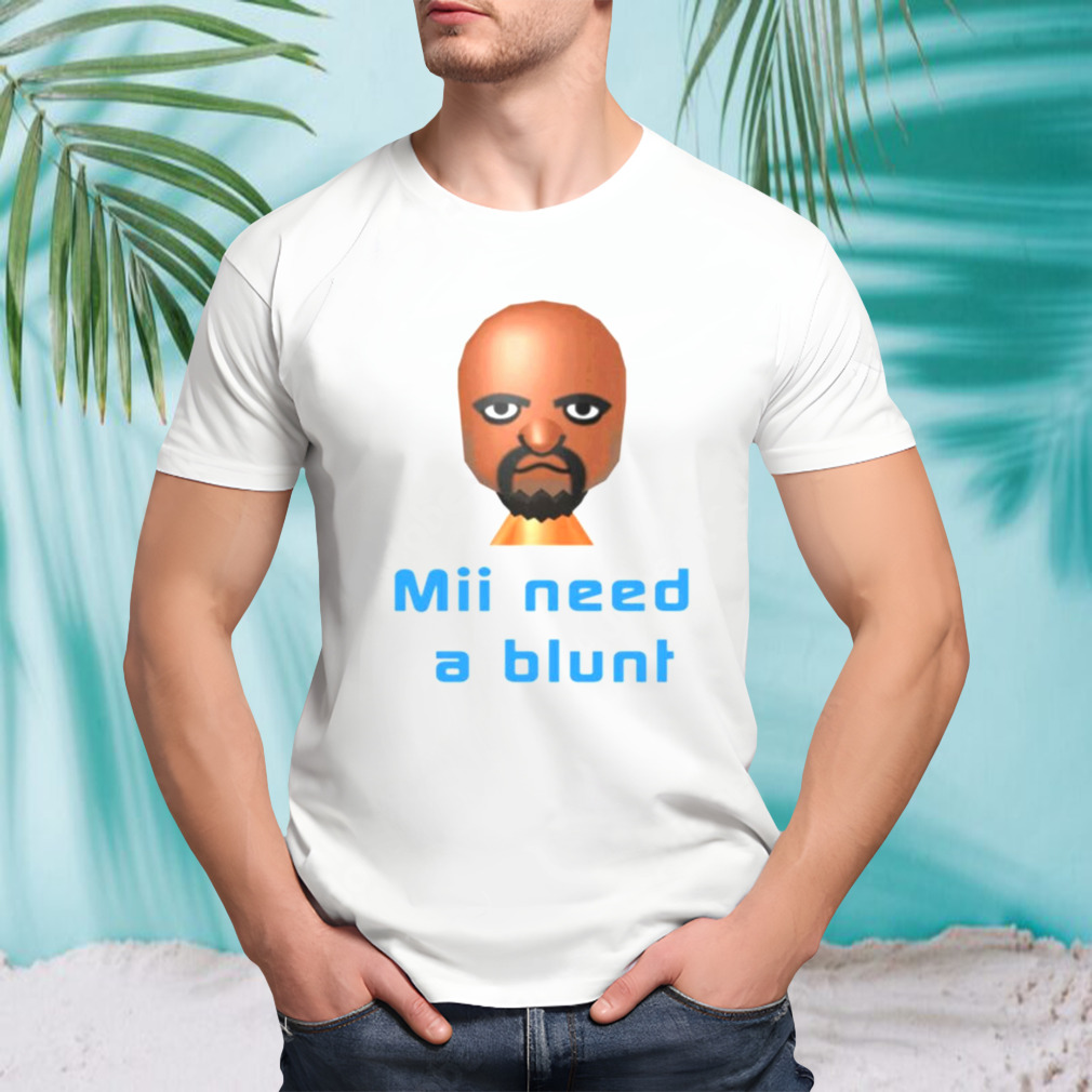 Mii need a blunt shirt