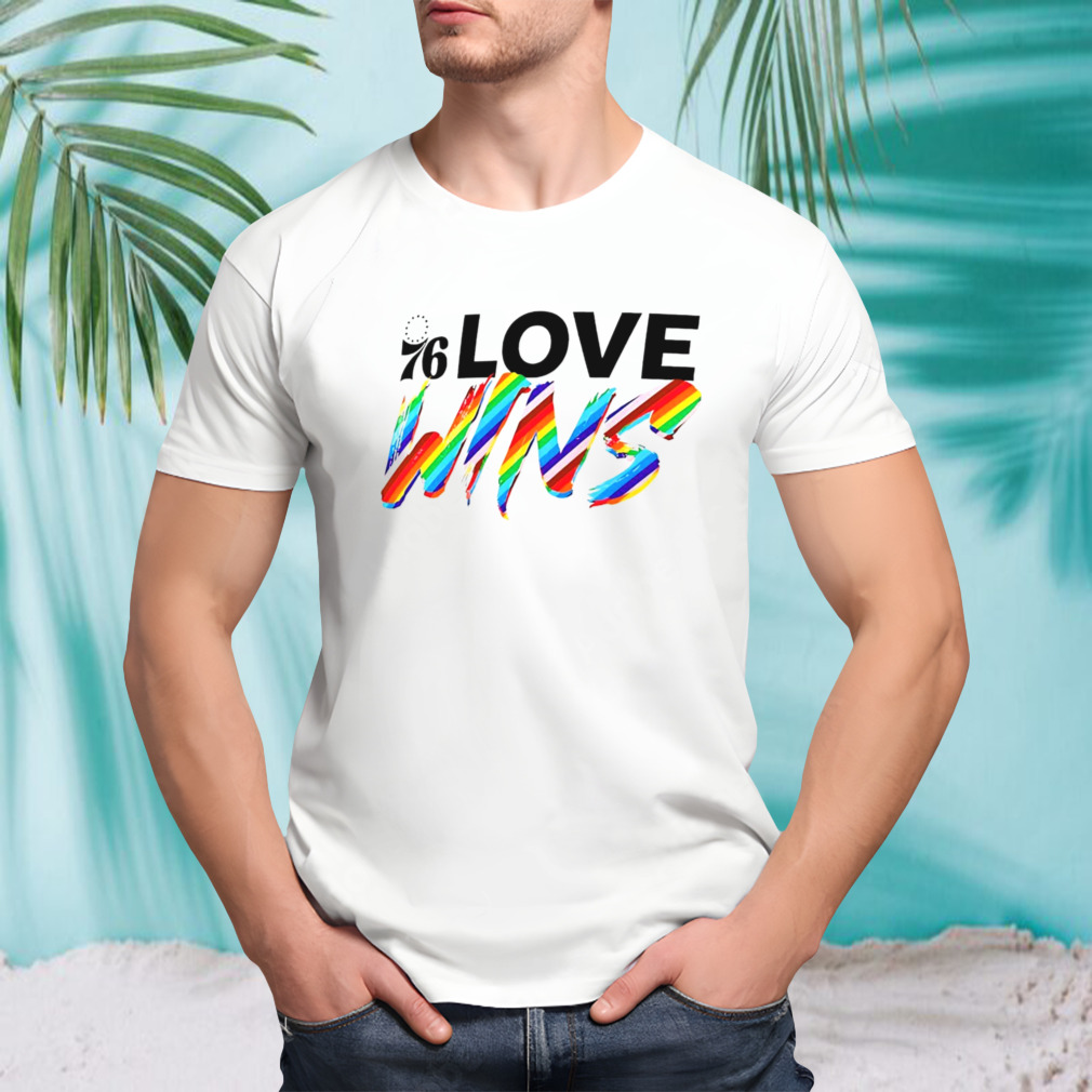 Philadelphia 76ers love wins rainbow pride shirt