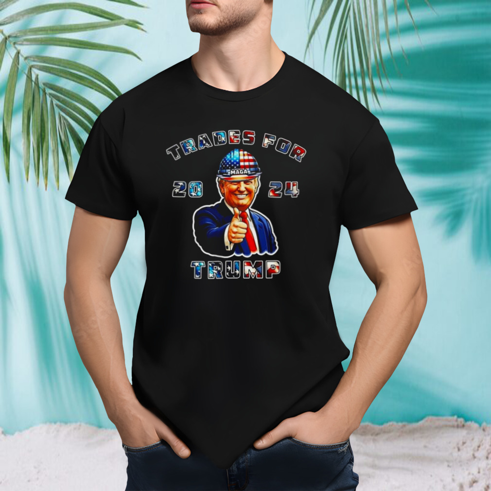 Donald Trump Trades For Trump 2024 T-shirt