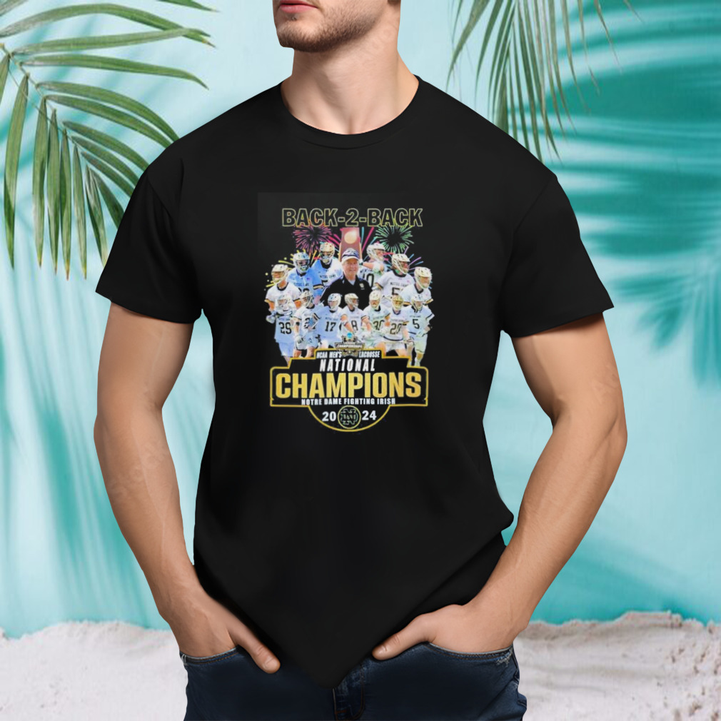Notre Dame Fighting Irish Team Back 2 Back NCAA Men’s Lacrosse National Champions 2024 T shirt