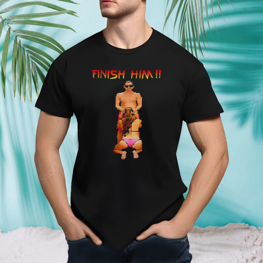 Mortal Kombat finish him parody shirt