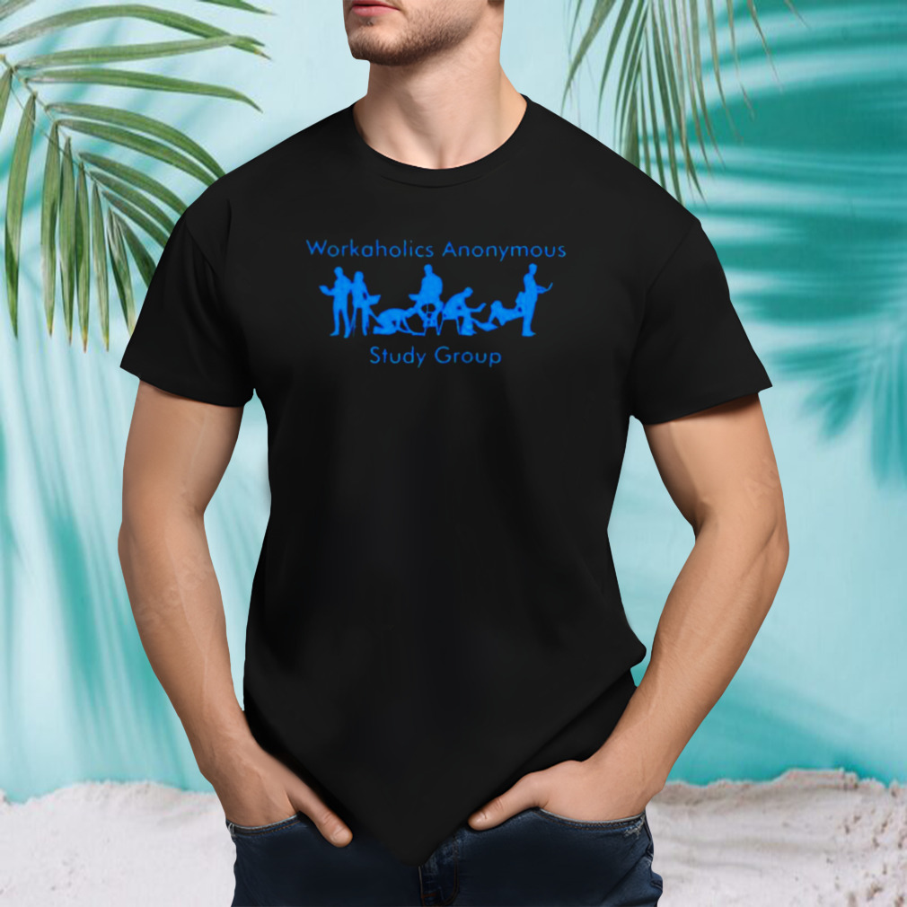 Bishop Workaholics Anonymous Study Group Shirt