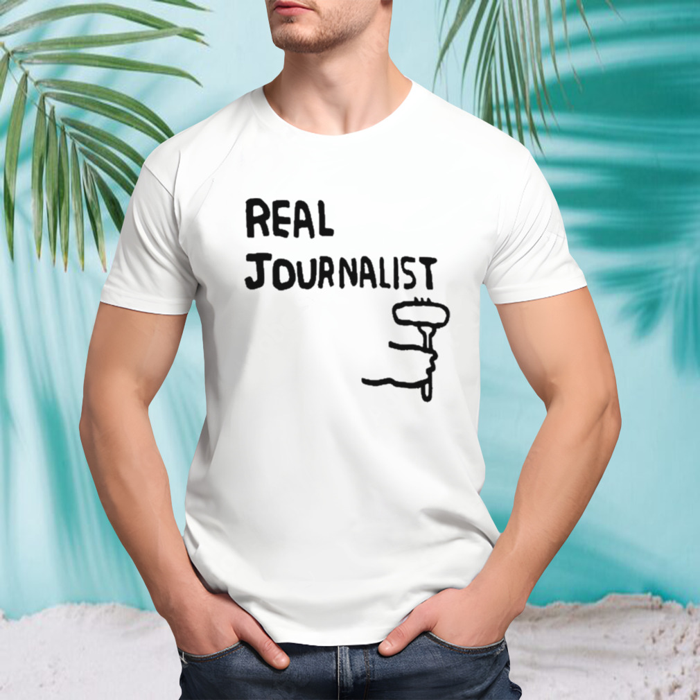 Real Journalist shirt