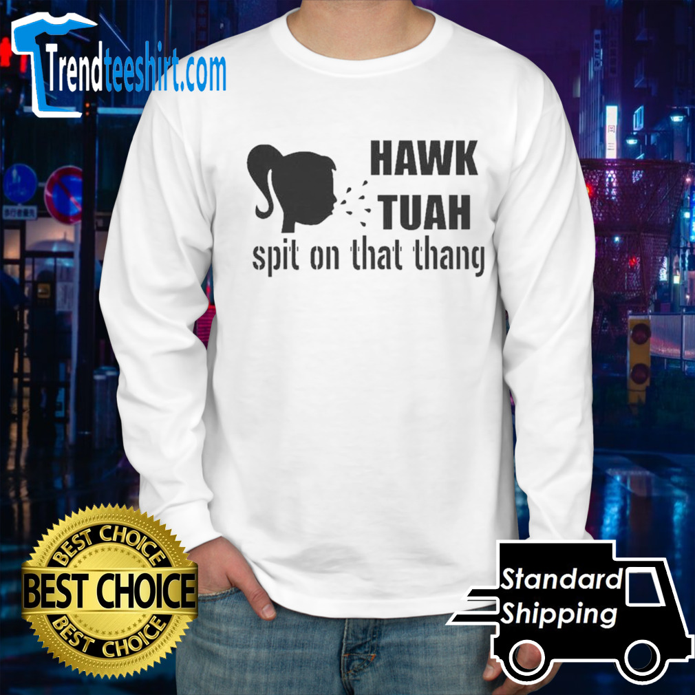 Tiktok Hawk Tuah Spit On That Thang T-Shirt