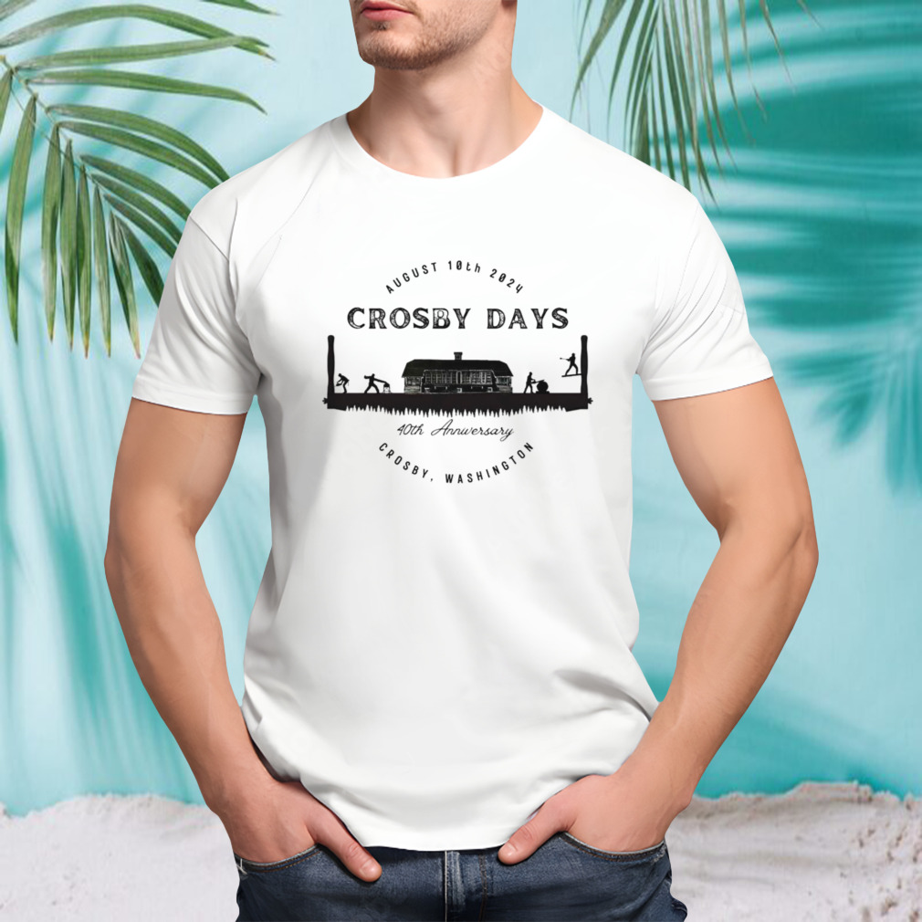 Crosby Days 40th anniversary Crosby Washington shirt