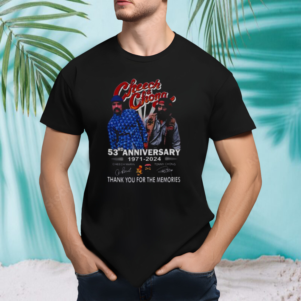 Cheech And Chong 53rd Anniversary 1971 2024 Thank You For The Memories Signature T Shirt