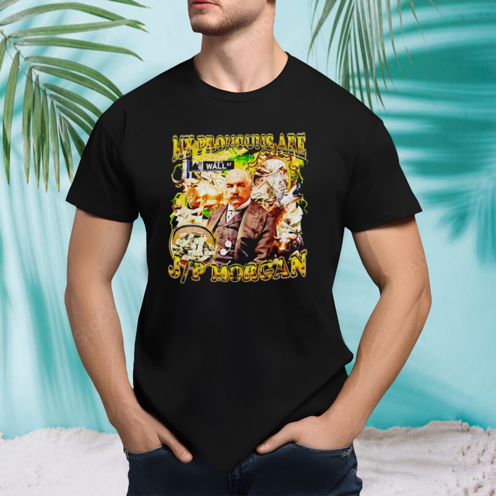 J.P Morgan my pronouns are gold shirt