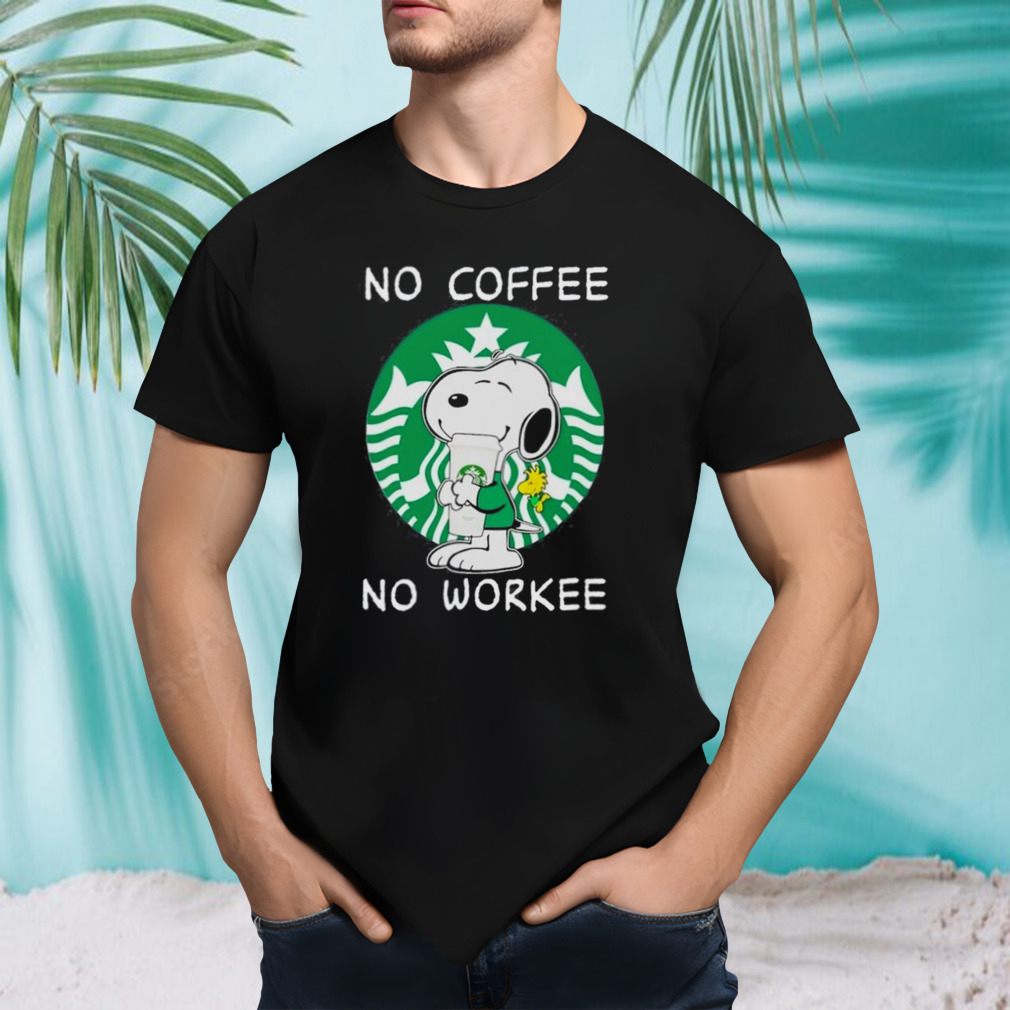 Snoopy Starbucks No Coffee No Workee T-Shirt