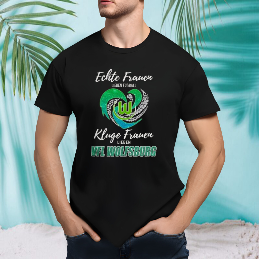 Real Women Love Football Smart Women Love VFL Wolfsburg Diamond Heart T-shirt