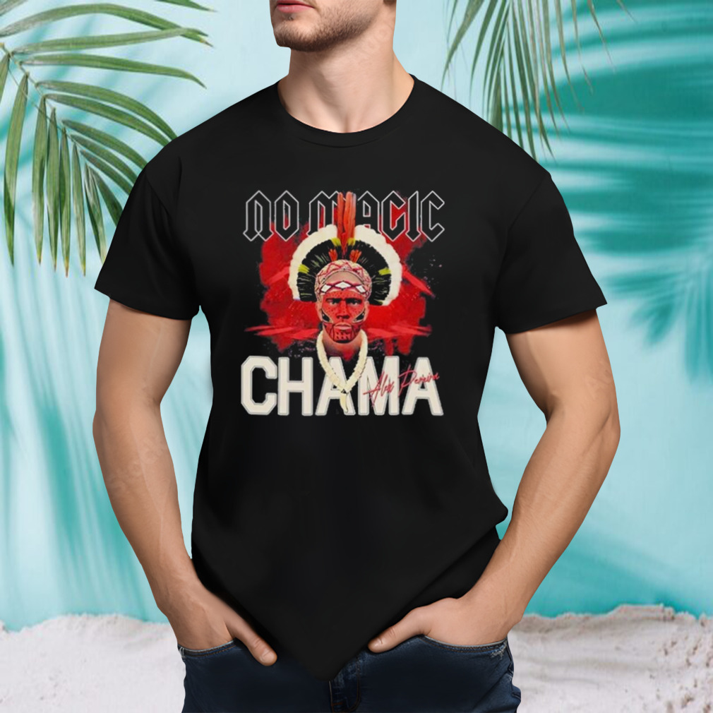 Alex Pereira No Magic Chama shirt