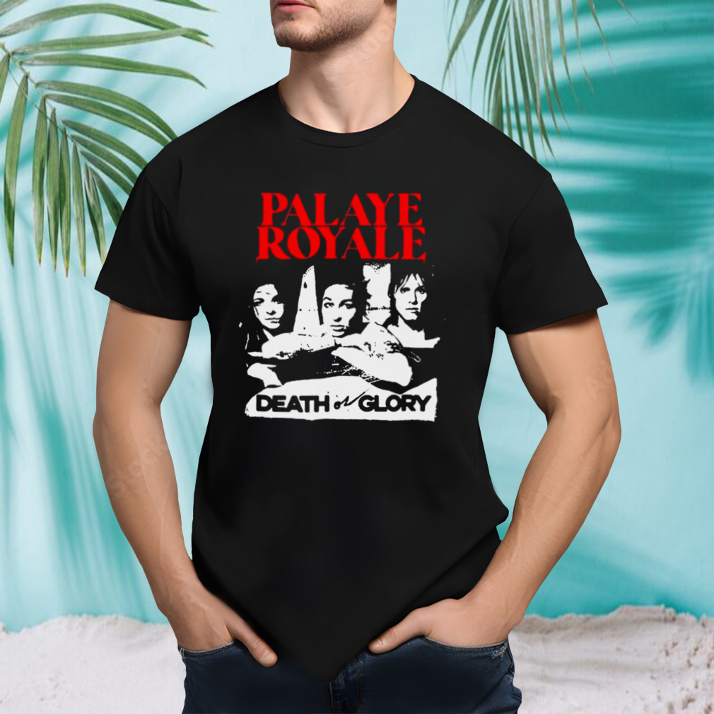 Palaye Royale Band Death Or Glory Shirt