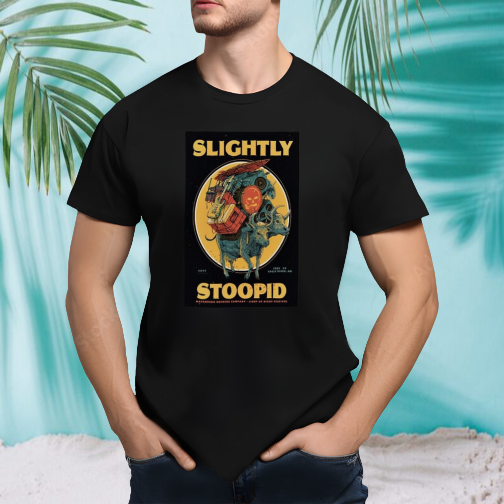 Slightly Stoopid Matanuska Brewing Company Anchorage AK June 29 2024 Poster shirt
