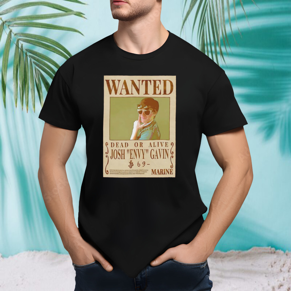 Wanted dead or alive Josh Envy Gavin shirt