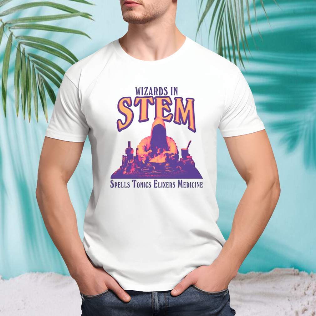Wizards in stem spells tonics elixers medicine shirt