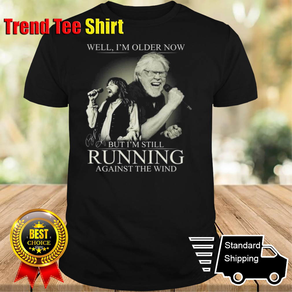 Bob Seger Detroit I’m Older Now But I’m Still Running Against The Wind Signature T-shirt