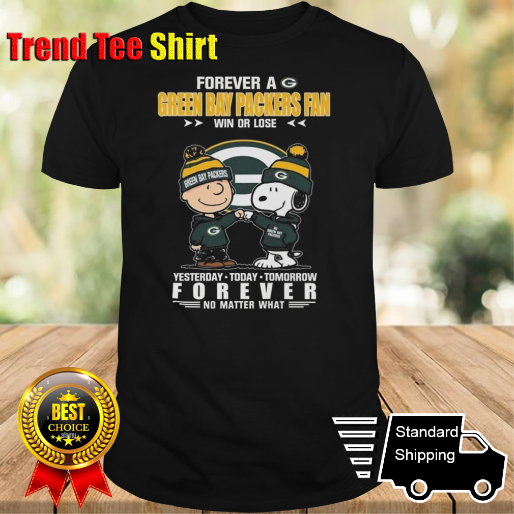 Charlie Brown And Snoopy High Fight Forever A Green Bay Packers Fan Win Or Lose Yesterday Today Tomorrow Forever T-shirt