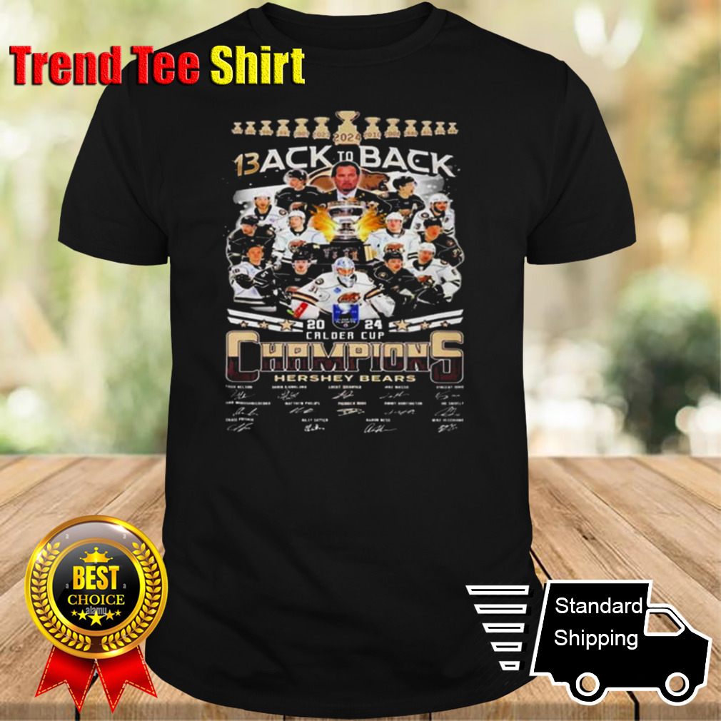 Hershey Bear Calder Cup 13 Champions 2024 Back To Back T-Shirt