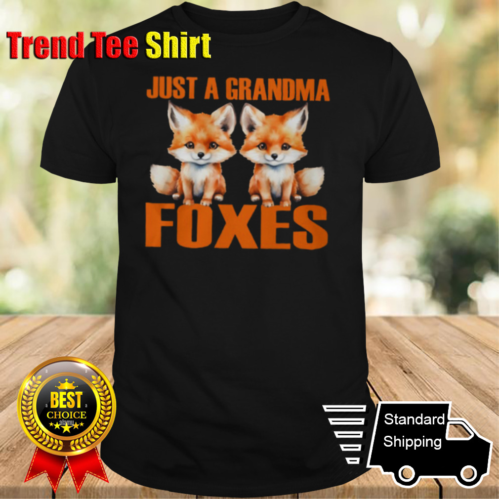 Just A Grandma Foxes shirt