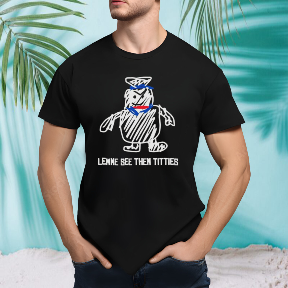 Lemme See Then Titties Bear T-shirt