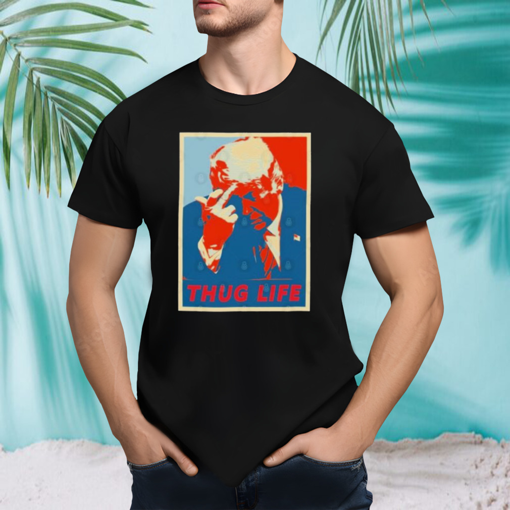 Trump Thug Life Hope T-Shirt