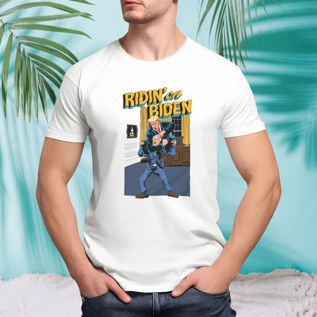 Ridin’ On Biden Donald Trump Joe Biden Funny Shirt