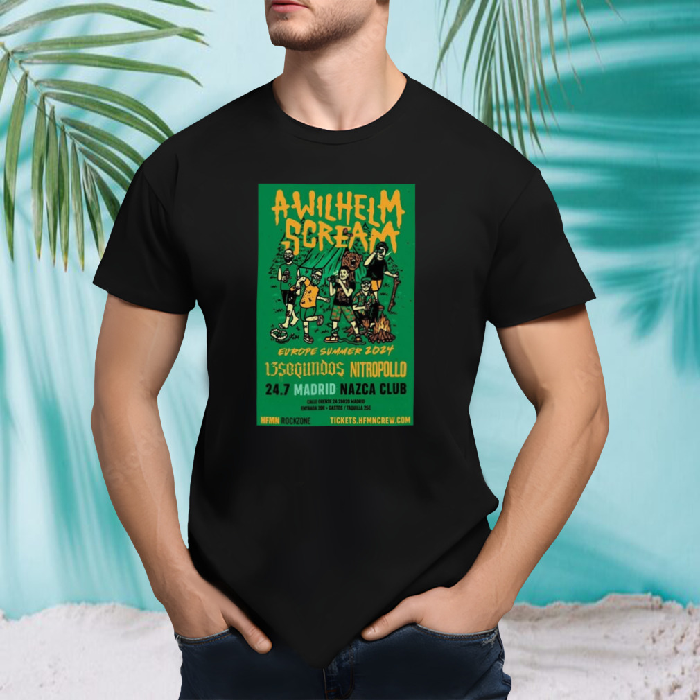 A Wilhelm Scream Jul 24 2024 Nazca Club Madrid Spain Poster Shirt