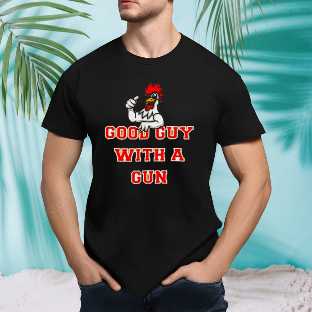 Good Guy With A Gun Cock Shirt