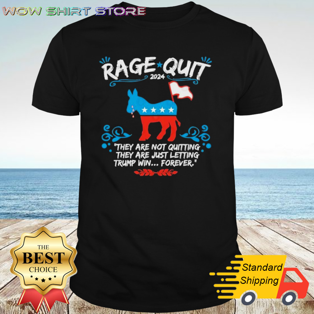 Democrat Rage Quit Meme Quote Biden Trump 2024 T-Shirt