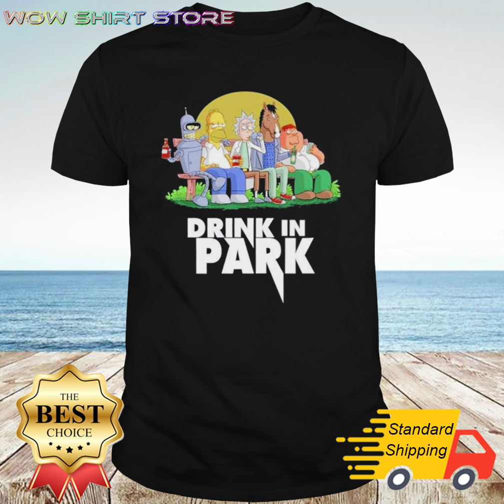 Drink In Park Zascanauta Shirt