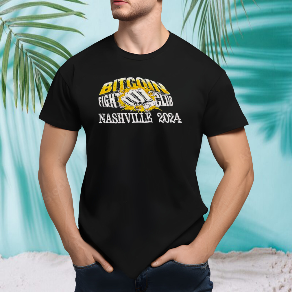 Bitcoin Fight Club Nashville 2024 Shirt