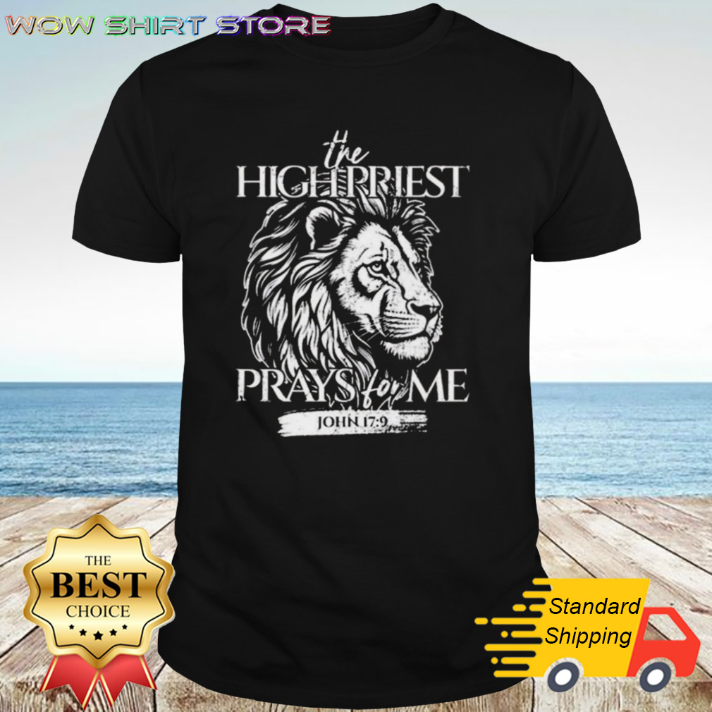 The High priest Prays For Me John 179 T-shirt