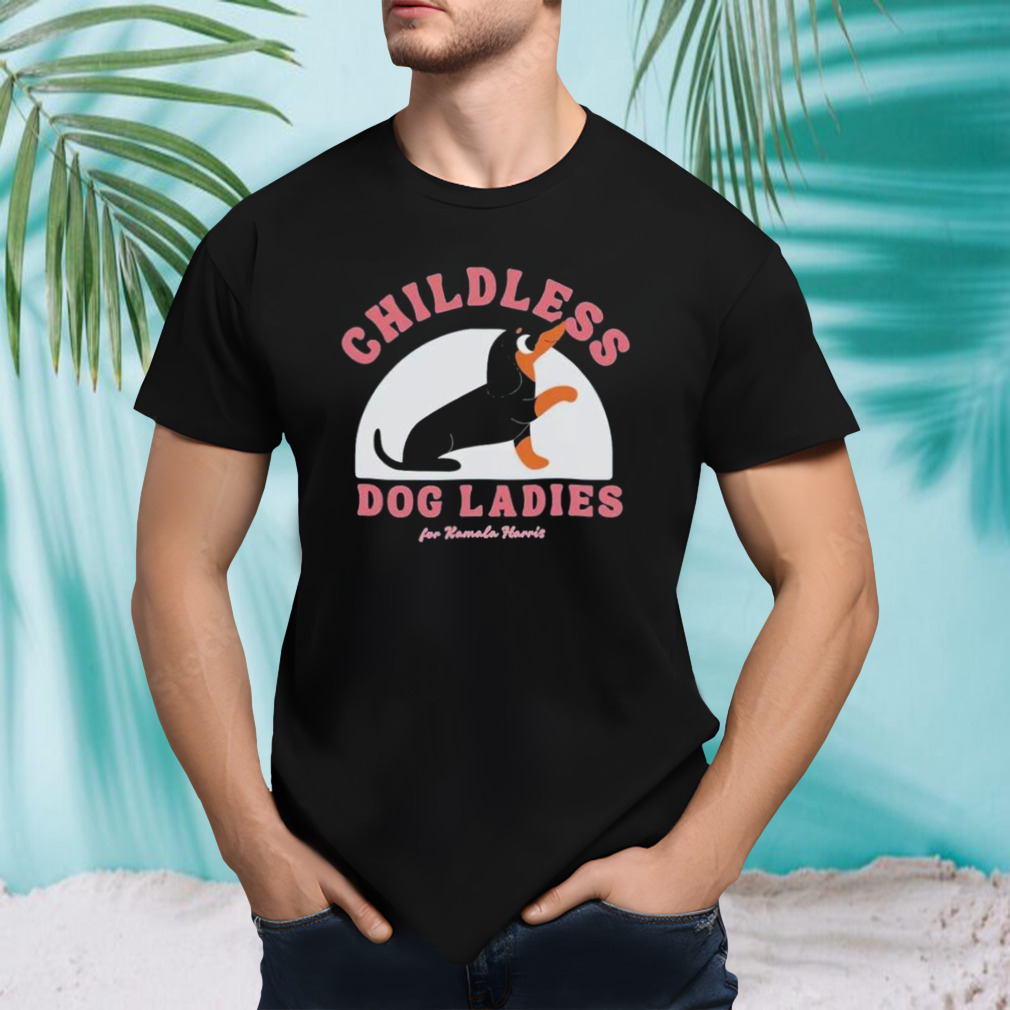 Childless Dog Ladies For Kamala Harris Dachshund Weiner Dog Shirt
