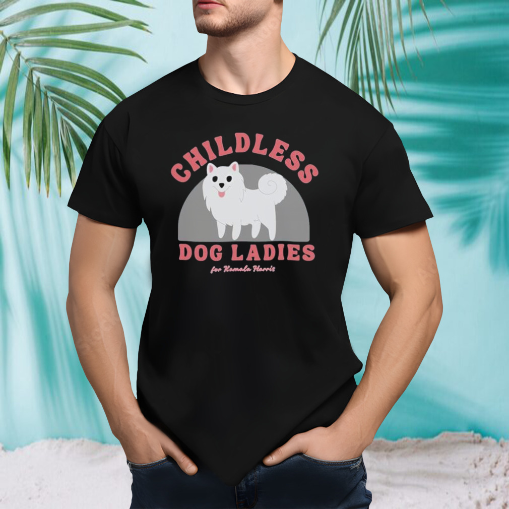 Childless Dog Ladies For Kamala Harris Samoyed Spitz Akita Eskimo Dog Shirt